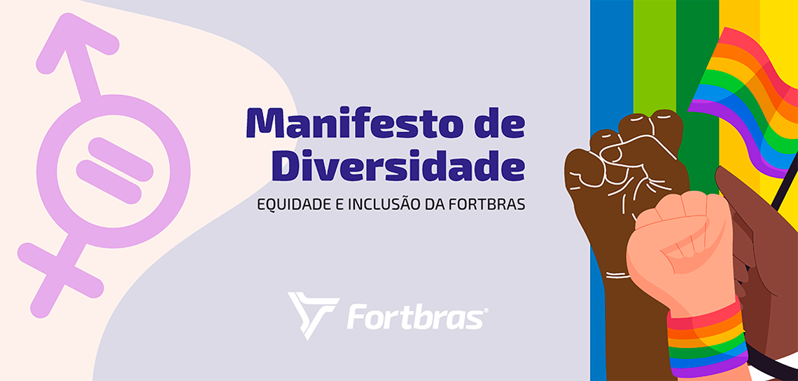 Manifesto de Diversidade Equidade e Inclusão da Fortbras